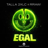 Talla 2xlc & Rraw! - Egal (Extended Mix)