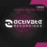 Crisy - When You're Here