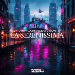 Airwalk3r & Solar Vision - La Serinissima (Original Mix)