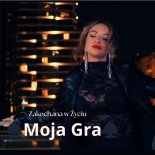 Zakochana w Życiu - Moja Gra