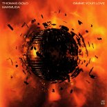 Thomas Gold & Barmuda - Gimme Your Love (Original Mix)