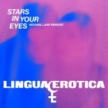 Lingua Erotica - Stars In Your Eyes (Michael Lane's Yearning Mix)