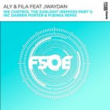 Aly & Fila Feat Jwaydan - We Control The Sunlight (Fuenka Extended Remix)