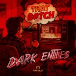Dark Entities - THAT B#TCH  (Extended Mix)