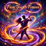 DJ NID - From You to Forever (Original Mix)