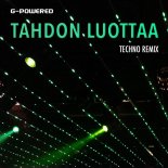 G-Powered - Tahdon Luottaa (Techno Remix)