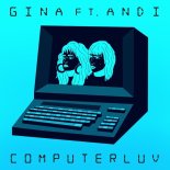 G I N A Feat. Andi - Computerluv