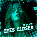 DJ OGGY - Eyes Closed (Original Mix)