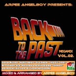 BACK TO THE PAST MEGAMIX VOL.02. by Arpee Angelboy