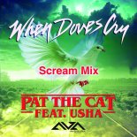Pat The Cat Feat. Usha - When Doves Cry (Scream Mix)