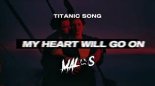 MALOS - My Heart Will Go On (Titanic Song Rmx)