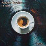Raffaele Ciavolino - So Nice (Original Mix)
