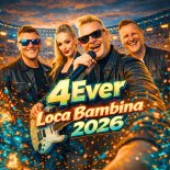 4ever - Loca Bambina (2026)