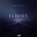 Rob le Duc - Echoes In The Night