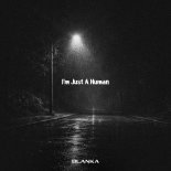 BLANKA - I\'m Just A Human