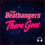 THE BEATBANGERS - There Goes (Extended Mix)