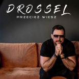 Drossel - Przecież Wiesz