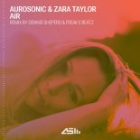 Aurosonic & Zara Taylor - Air (Dennis Sheperd & Freak E Beatz Extended Remix)