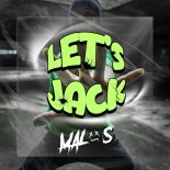 Malos - Let's Jack