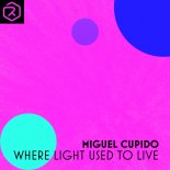 Miguel Cupido - Where Light Used To Live