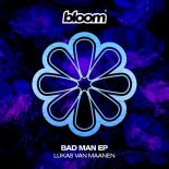 Lukas van Maanen - Bad Man (Original Mix)
