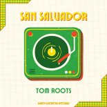 Tom Roots - San Salvador (Christian Laute Remix)