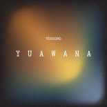 Teodoro - Yuawana (Original Mix)
