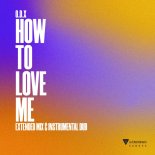 O.D.X - How To Love Me (Extended Mix)