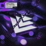 Knolldoll - Kill the Vibe (Extended Mix)