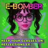 E-Bomber - Keep Your Glasses On (Eurodance Mix)