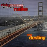 Ricky Trauma Presents Naike - My Destiny (Radio Mix)