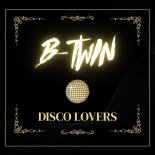 B-Twin - Disco Lovers