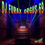 DJ Furax - Orgus 69
