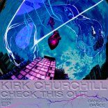 Kirk Churchill - Check This Out