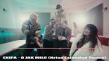 EKIPA - O JAK MIŁO (Kriss Extended Remix)