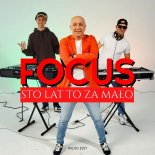 Focus - Sto Lat to za mało (Radio Edit)