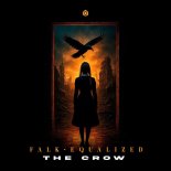 Falk & Equalized - The Crow