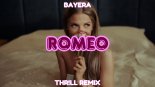 Bayera - Romeo (THR!LL REMIX) (Radio Edit)