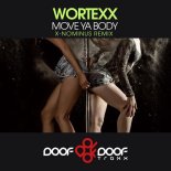 Wortexxx - Move Ya Body (X-Nominus Remix)