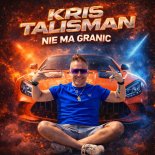 Kris Talisman - Nie ma granic (Radio Edit)