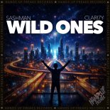 SashMan & CLARI7Y - Wild Ones