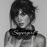 MD DJ & Amélie - Supergirl (Radio Edit)