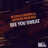 Block & Crown, Jackers Revenge - See You Sweat