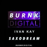 Ivan Kay - SaxoDream (Original Mix)