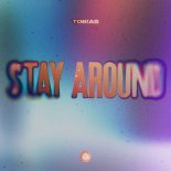 Tobias - Stay Around (Extended Mix)
