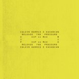 Calvin Harris x Kasabian - Release The Pressure (VIP Mix)