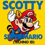 SCOTTY - Super Mario (TECHNO ID)