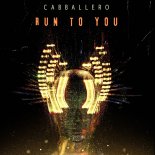 Cabballero - Run To You (4U Version)