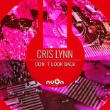 Cris Lynn - Don't Look Back (Extended Mix)