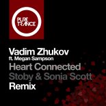 Vadim Zhukov Feat. Megan Sampson - Heart Connected (Stoby & Sonia Scott Extended Remix)